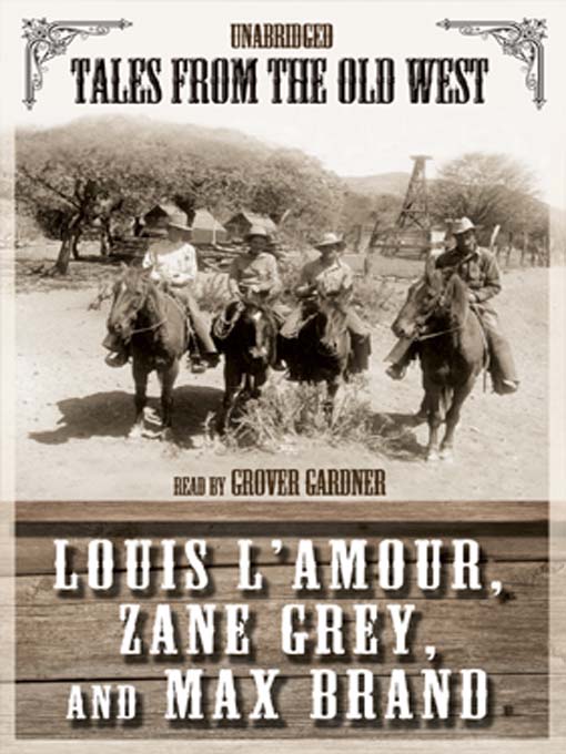 Title details for Tales from the Old West, Volume 1 by Zane Grey - Available